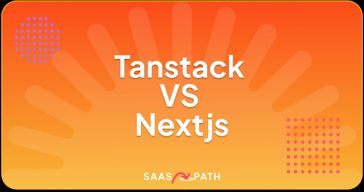 Tanstack vs Nextjs : qui est le grand gagnant en 2025