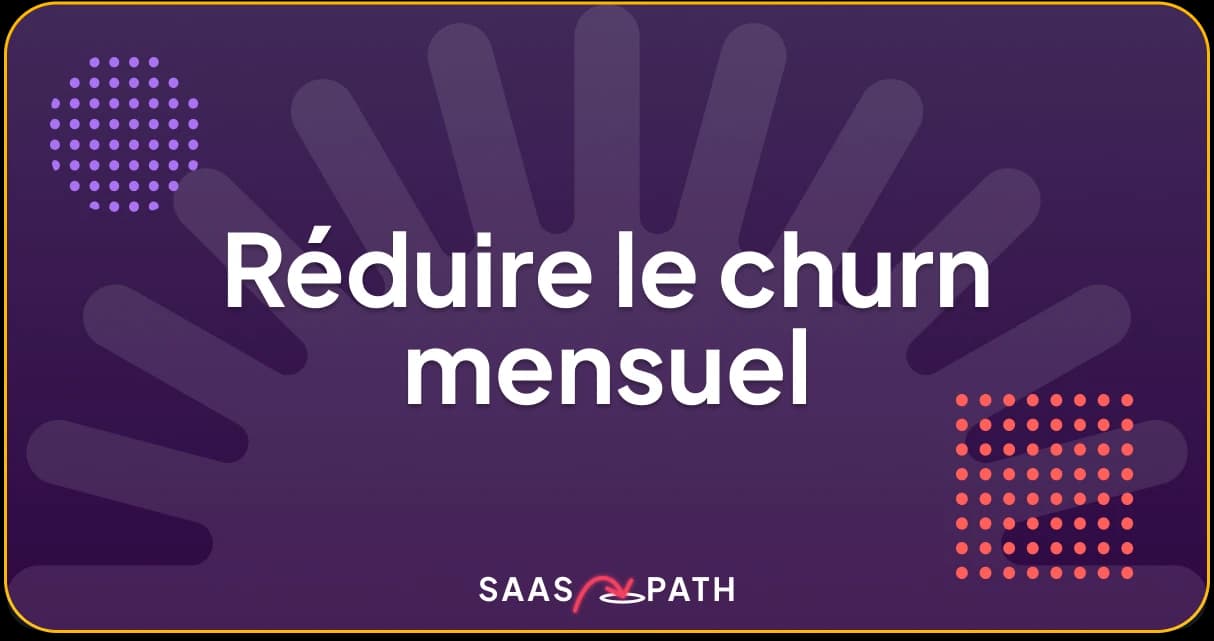 Mesurer et réduire le churn mensuel