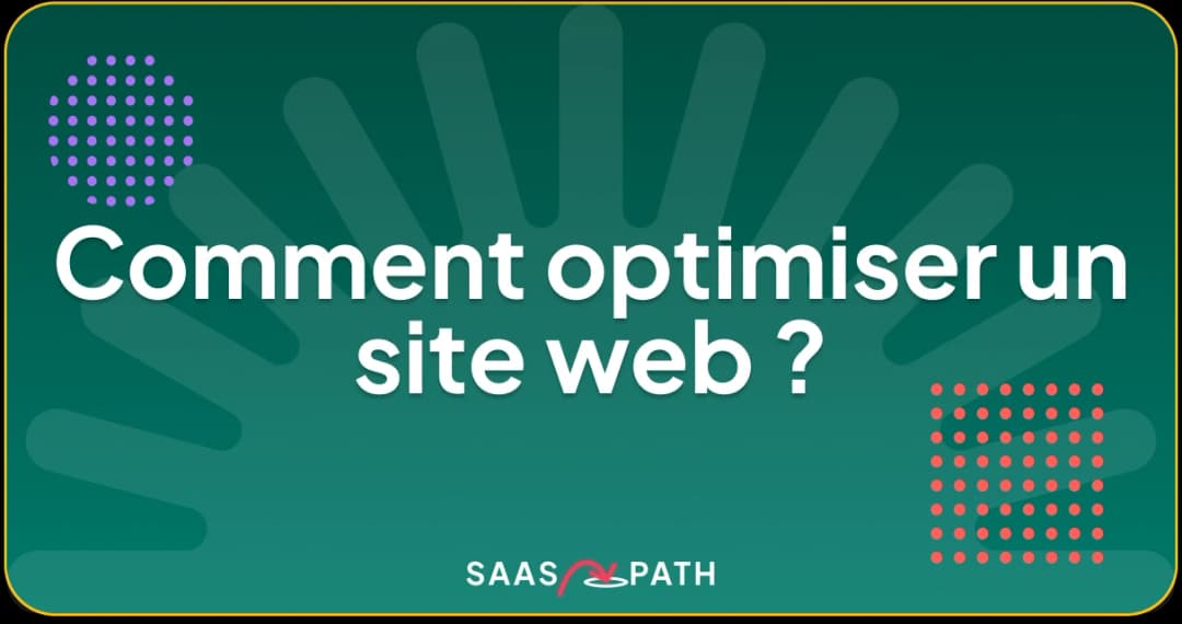 Comment optimiser un site web ?