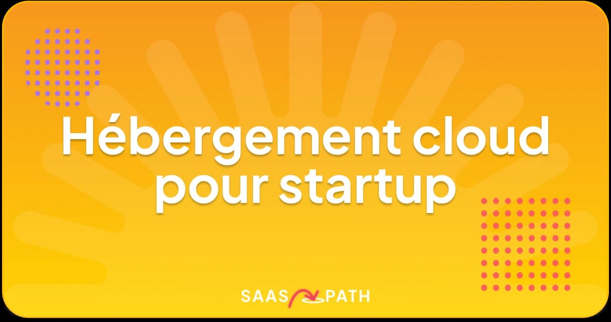 Hébergement cloud pour startup