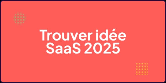 Trouver une idée de SaaS rentable en 2025