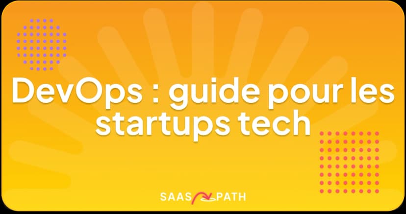 DevOps : guide pour les startups tech